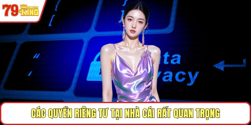 Các quyền riêng tư tại nhà cái rất quan trọng